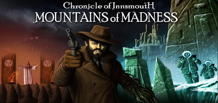 Chronicle of Innsmouth Mountains of Madness Full PC Game