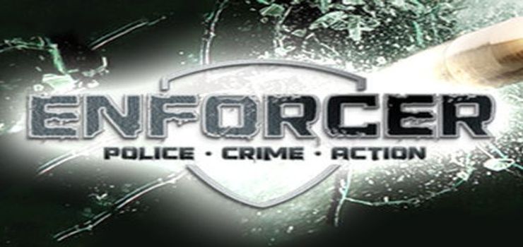 Enforcer: Police Crime Action Full PC Game