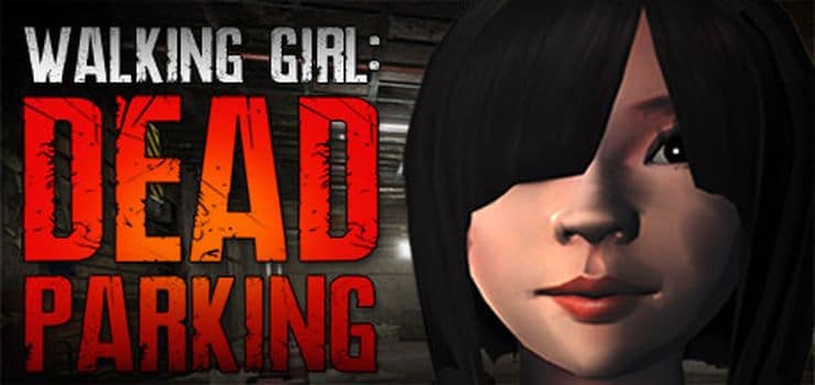 Walking Girl Dead Parking Full PC Game